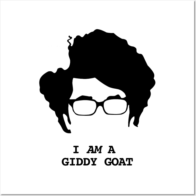 IT Crowd I am a Giddy Goat Wall Art by OutlineArt